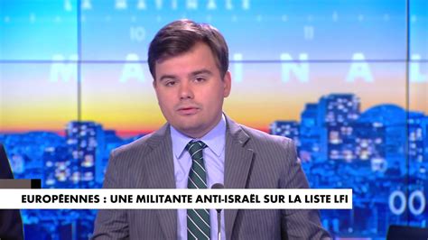 L édito de Gauthier Le Bret Européennes une militante anti Israël