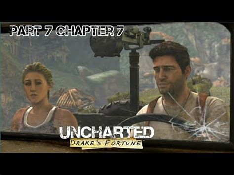 Uncharted Drake S Fortune Remastered Walkthrough Part 7 Chapter 7 Out