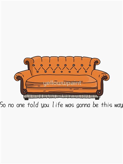 So No One Told You Life Was Gonna Be This Way Sticker By