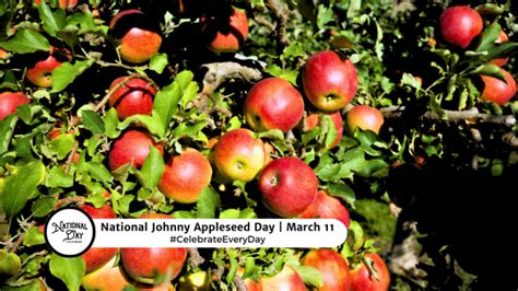 MARCH 11 2024 NATIONAL JOHNNY APPLESEED DAY NATIONAL PROMPOSAL DAY