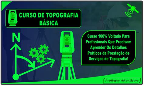 Curso Online Topografia Aulas Pr Ticas Adenilson Giovanini