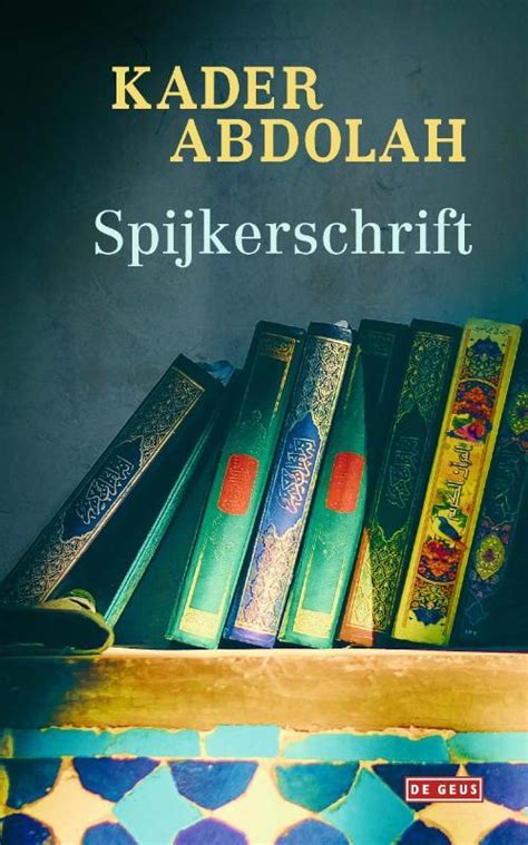 Spijkerschrift Kader Abdolah Boek 9789044539448 Bruna