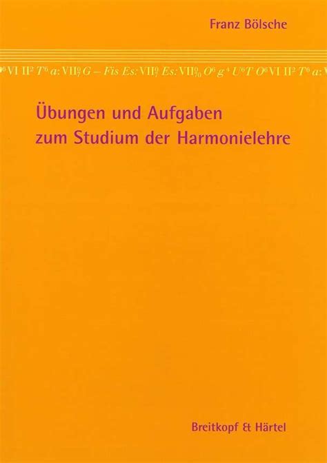 Bungen Und Aufgaben Zum Studium Der Harmonielehre Von Franz B Lsche