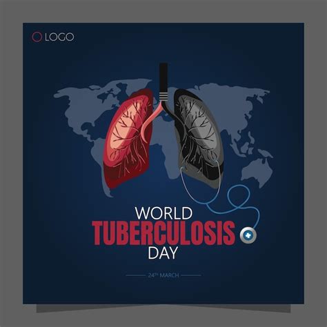 Premium Vector World Tuberculosis Tb Day Observed On March 24th Each Year Raises Awareness