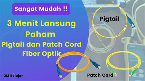 Belajar Fiber Optik Pengertian Pigtail Dan Patch Cord Youtube