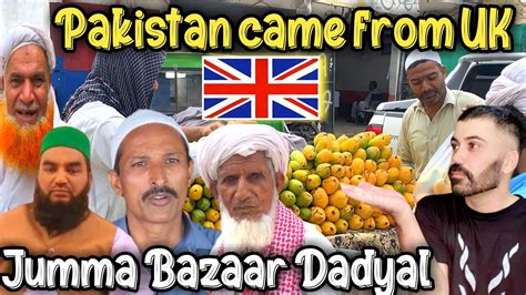 Pakistan Came From Uk Jumma Bazzar Dadyal Uk People In