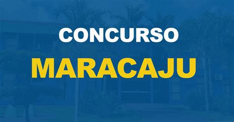 Concurso Prefeitura de Maracaju 250 vagas para todos os níveis