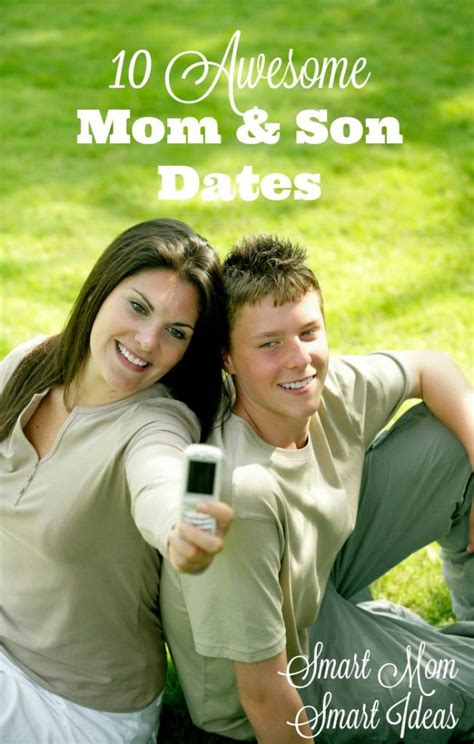 10 Awesome Mom And Son Date Ideas Smart Mom Smart Ideas