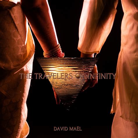 The Travelers Of Infinity Single By David MaËl Spotify