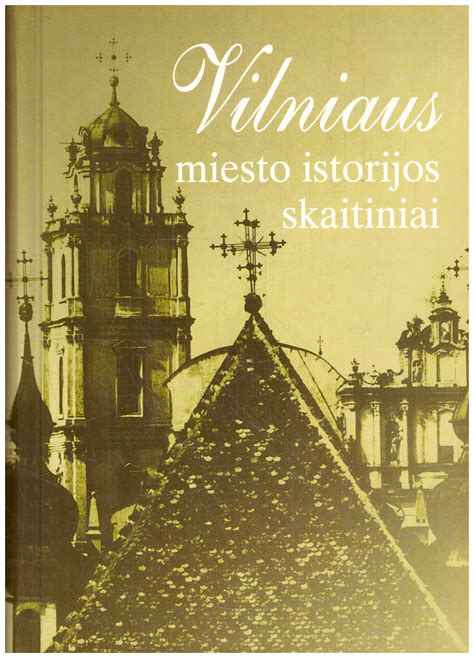 Vilniaus Miesto Istorijos Skaitiniai Sud Eugenijus Manelis Romaldas