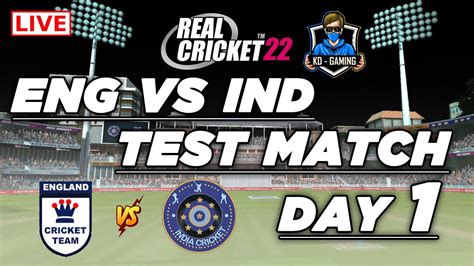 Day 1 5th Test 𝗘𝗻𝗴𝗹𝗮𝗻𝗱 𝘃𝘀 𝗜𝗻𝗱𝗶𝗮 ENG vs IND Real Cricket 22