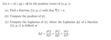 Solved Let R Xi Yj Zk Be The Position Vector Of X Y Chegg