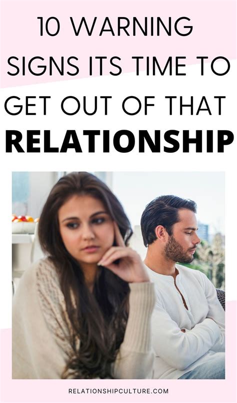 10 Warning Signs Its Time To Get Out Of That Relationship Relationship Ending A Relationship