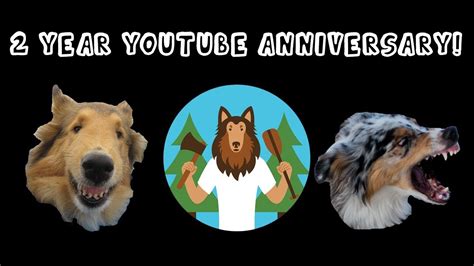 2 Year Youtube Anniversary Video Youtube