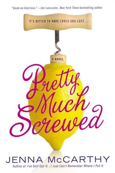 Pretty Much Screwed By Jenna Mccarthy Paperback Barnes And Noble®