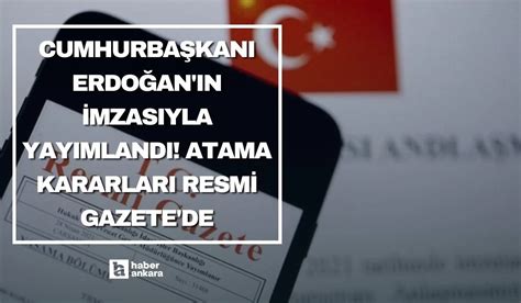 Cumhurbaşkanı Erdoğan ın imzasıyla yayımlandı Atama kararları Resmi