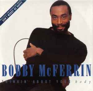 Thinkin’ About Your Body (Single) - Bobby McFerrin