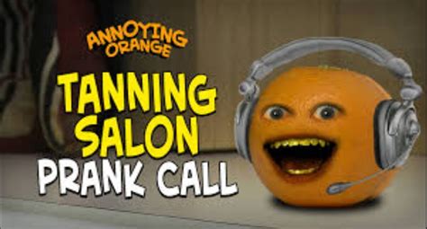 Annoying Orange: Prank Call 1: Tanning Salon | Annoying Orange Wiki ...