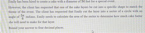 Solved Emily Has Been Hired To Create A Cake With A Diameter Chegg