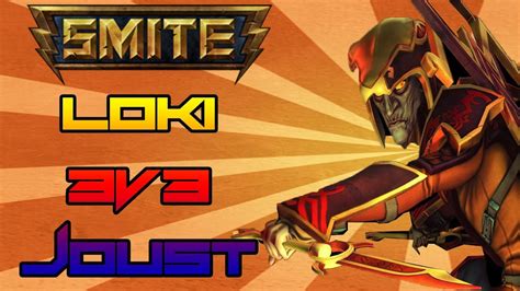 Smite Loki 3v3 Joust Taking All Of My Kills Youtube