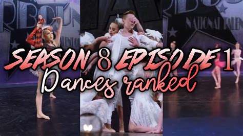 Dance Moms Season 8 Episode 1 Dances Ranked Youtube