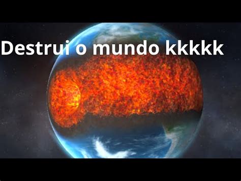 Destrui O Mundo Kkkkk Youtube