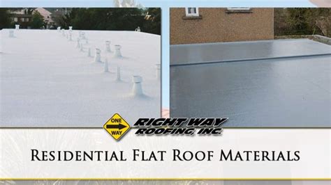 Residential Flat Roof Materials - Right Way Roofing Inc.