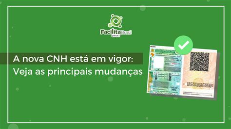 A nova CNH está em vigor Veja as principais mudanças Facilita Brasil