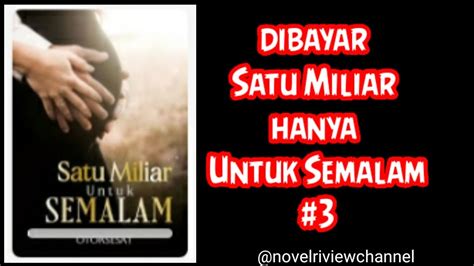 Ibu Jual Anak Satu Miliar Untuk Semalam Episode Novel Riview Channel