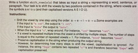 Solved Write A Function Shift Vowels S That Takes As Input Chegg