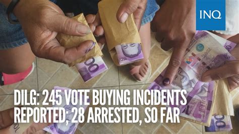 Dilg 245 Vote Buying Incidents Reported 28 Arrested So Far Youtube