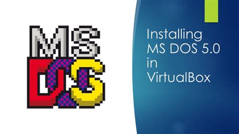 How To Install Ms Dos 50 In Virtualbox Youtube