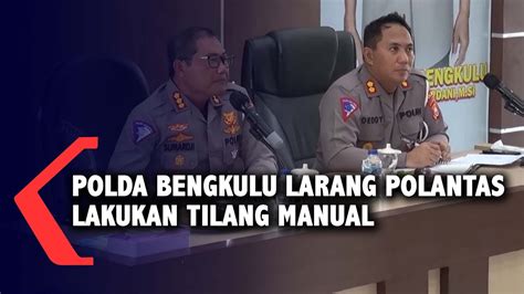 Polda Bengkulu Larang Polantas Lakukan Tilang Manual Youtube