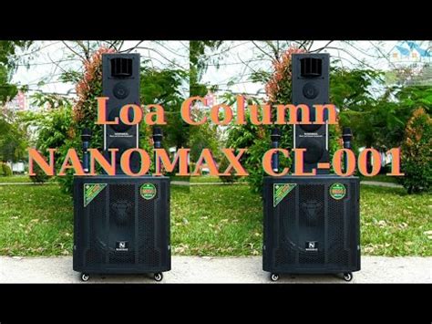 Loa Column Nanomax CL 001 Bass 40cm 850W Nghe Nhạc Hát KaraOke