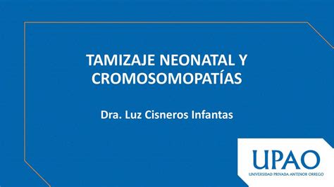 Tamizaje Neonatal Y Cromosomopat As Jos Chero Udocz