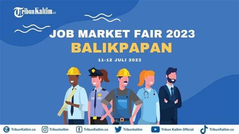 Job Market Fair 2023 Balikpapan Hari Terakhir Ini Syarat Daftar Dan