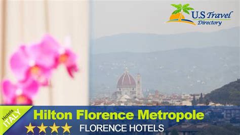 Hilton Florence Metropole Florence Hotels Italy Youtube