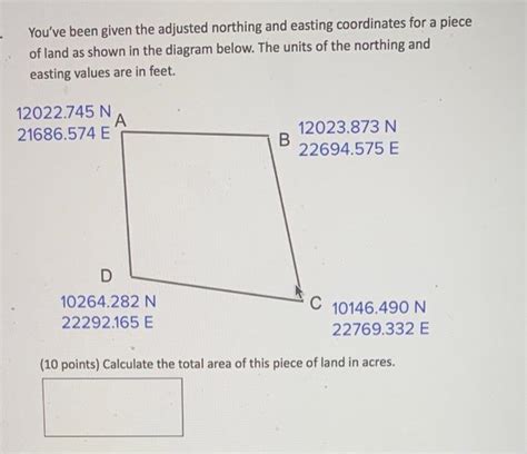 Solved You Ve Been Given The Adjusted Northing And Easting Chegg