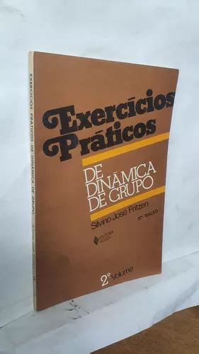 Livro Exerc Cios Pr Ticos De Din Mica De Grupo Volume Silvino Jos