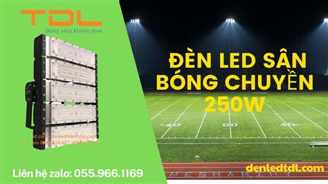 Mẫu đèn sân bóng chuyền 250w đẹp l Đèn pha led siêu sáng 250w TDL YouTube