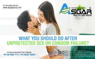 What You Should Do After Unprotected Sex Or Condom Failure ASGAR Healthcare Group
