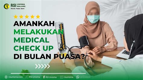 Amankah Melakukan Medical Check Up Di Bulan Puasa Rsi Unisma