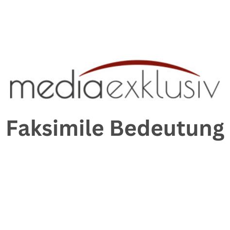 Faksimile Bedeutung – Medium