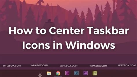 Heres How To Center Windows Taskbar Icons Like Windows Make Images