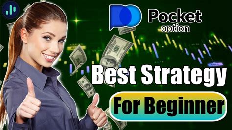 Pocket Option Best Strategy For Beginners Pocket Option Beginner