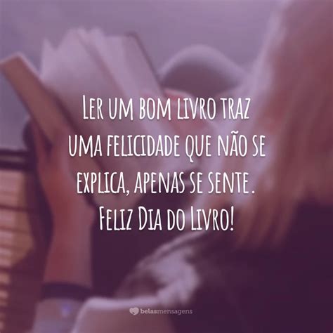 Frases Para Dia Do Livro Que Celebram O Amor Pela Leitura