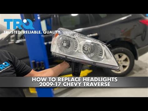 How To Replace Headlights Chevy Traverse Youtube