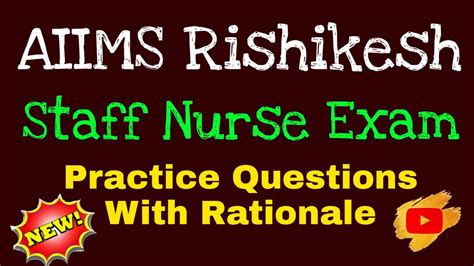 Aiims Rishikesh Staff Nurse Exam Practice Questions With Rationale