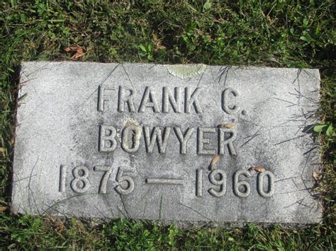 Frank Chancellor Bowyer 1875 1960 Find A Grave Memorial