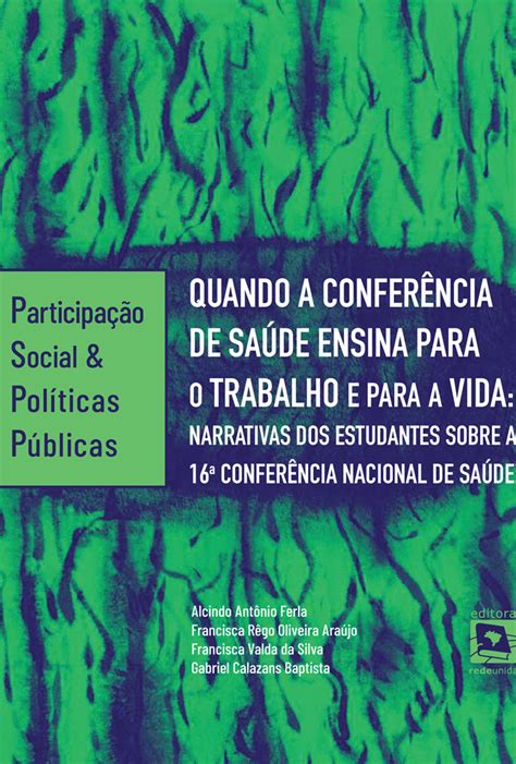 Quando A Conferência De Saúde Ensina Para O Trabalho E Para A Vida